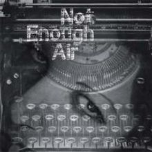 The Nora Theatre Company Presents Not Enough Air
